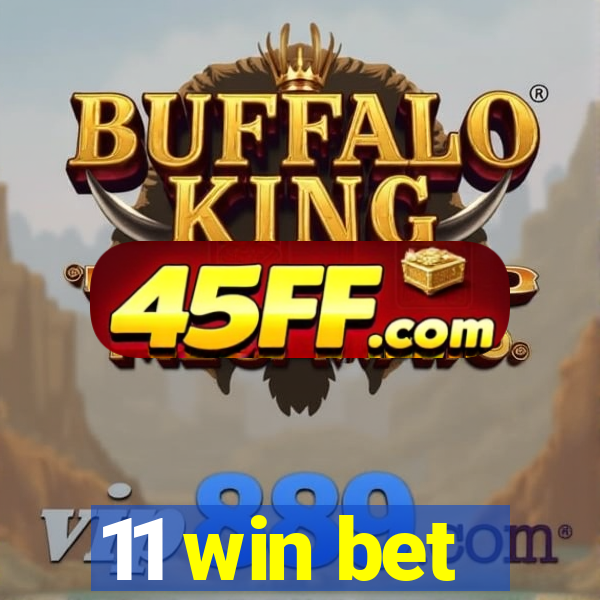 11 win bet